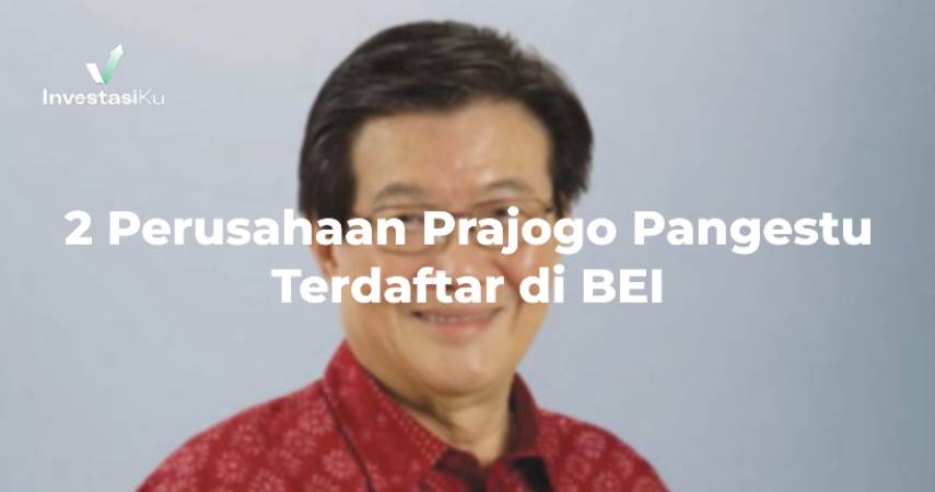 2 Perusahaan Prajogo Pangestu Terdaftar BEI